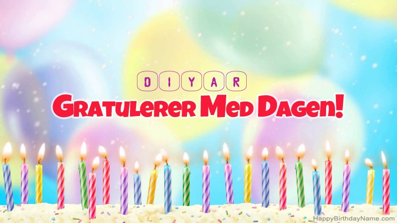 Gratulerer med Gratulerer med Diyar fødselsdag