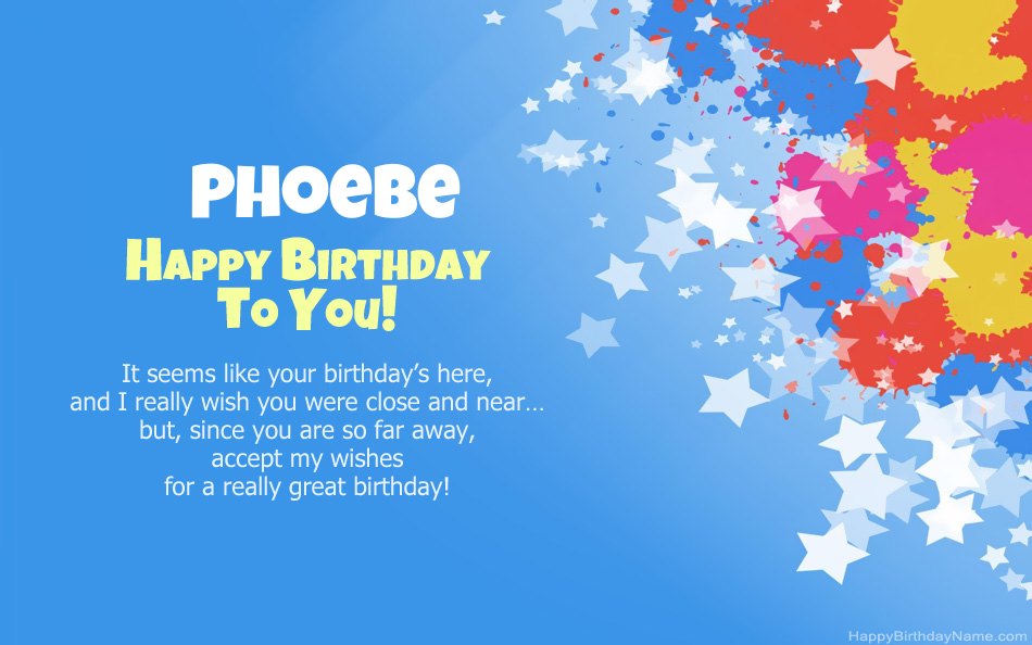 Congratulations on the birthday of Phoebe