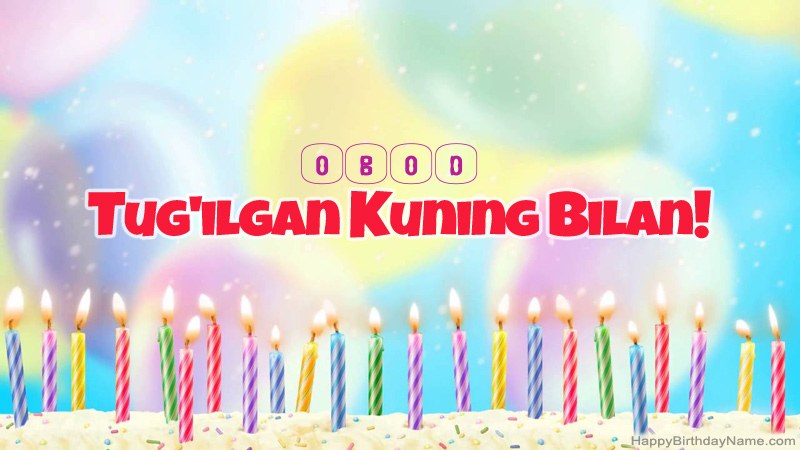 Obod uchun Happy Birthday kartalari