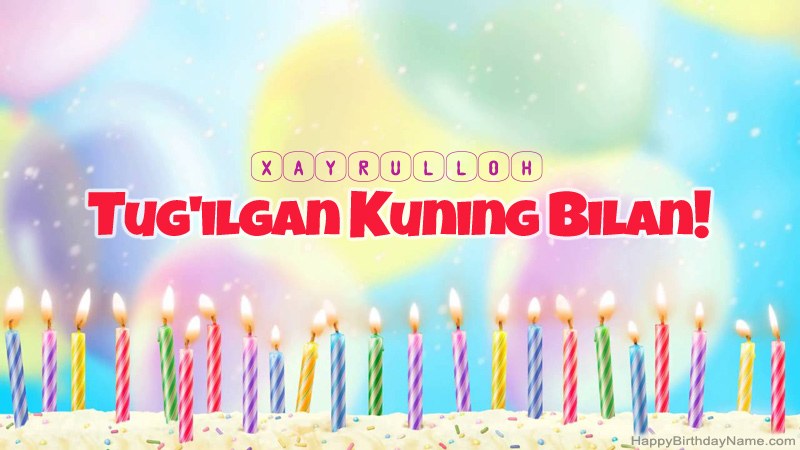 Xayrulloh uchun Happy Birthday kartalari