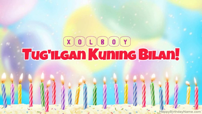 Xolboy uchun Happy Birthday kartalari