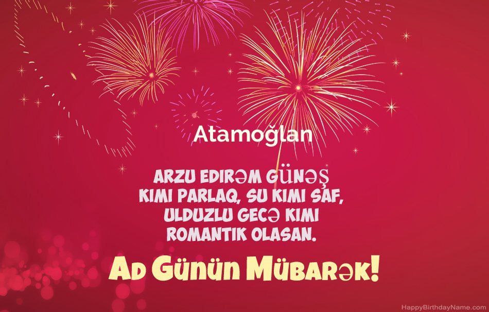 Ad günün mübarək Atamoğlan, gözəl şeirlər