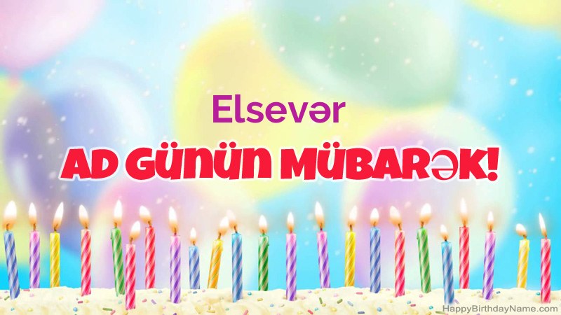 Elsevər üçün Funny Happy Birthday kartları