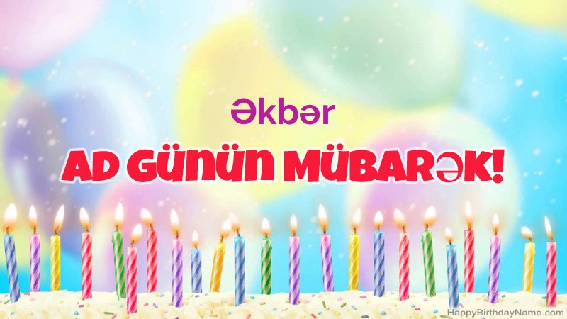 Əkbər üçün Funny Happy Birthday kartları