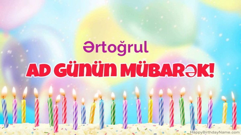 Ərtoğrul üçün Funny Happy Birthday kartları Ərtoğrul üçün Funny Happy Birthday kartları
