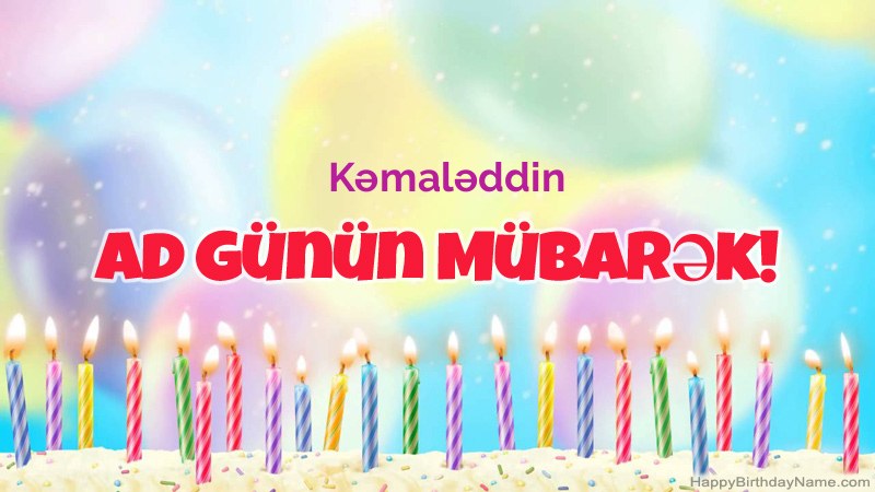 Kəmaləddin üçün Funny Happy Birthday kartları