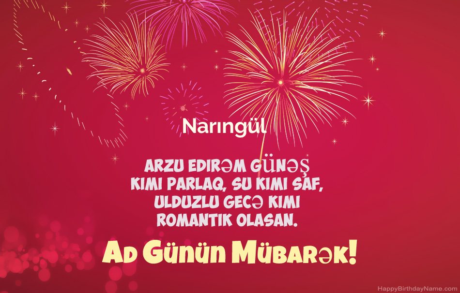 Ad günün mübarək Narıngül, gözəl şeirlər Ad günün mübarək Narıngül, gözəl şeirlər