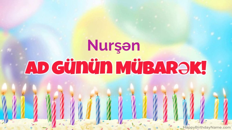 Nurşən üçün Funny Happy Birthday kartları Nurşən üçün Funny Happy Birthday kartları