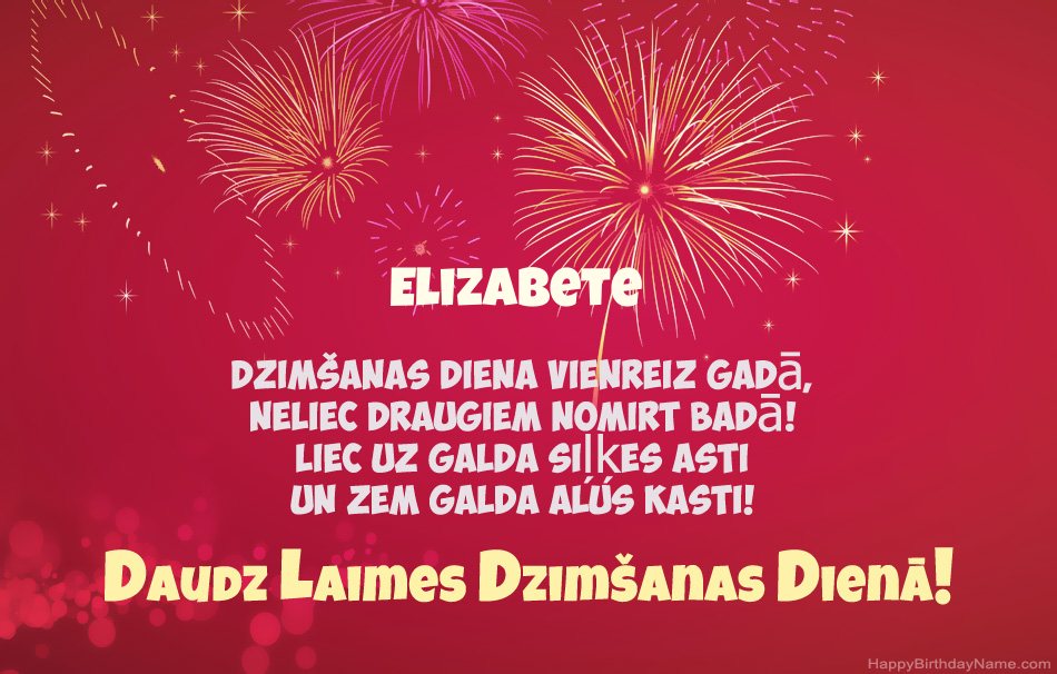 Daudz laimes dzimšanas dienā Elizabete, skaisti dzejoļi Daudz laimes dzimšanas dienā Elizabete, skaisti dzejoļi
