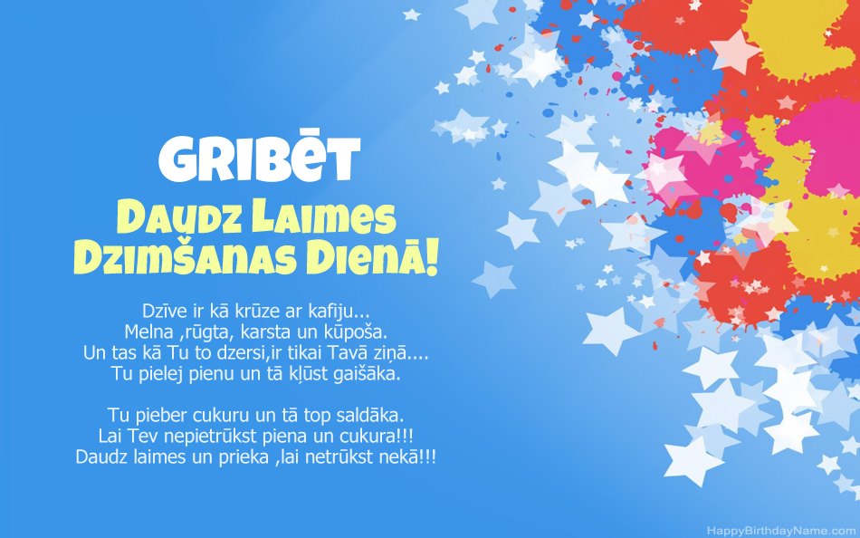 Apsveicam ar Gribēt dzimšanas dienu Apsveicam ar Gribēt dzimšanas dienu