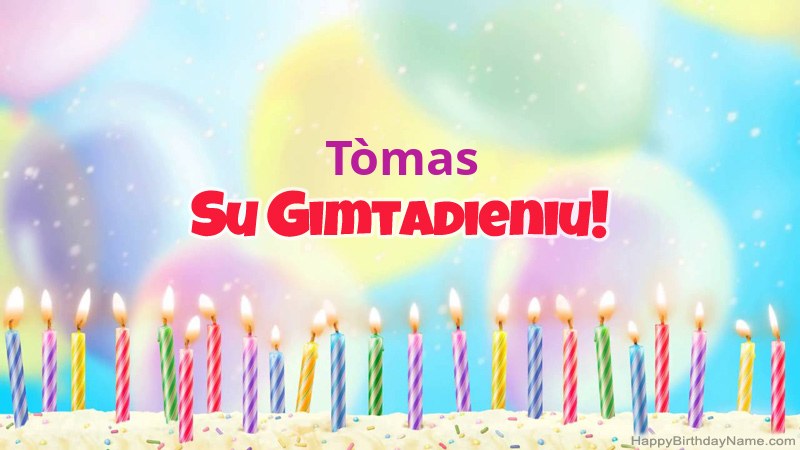Juokingos gimtadienio atvirukai Tòmas