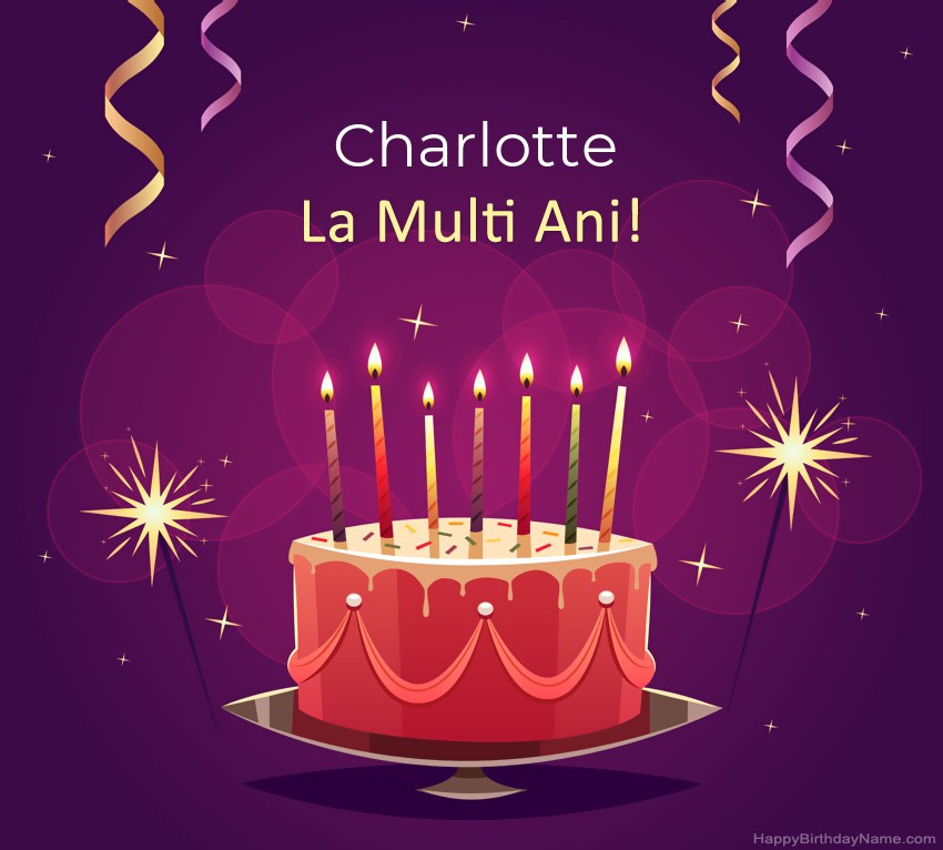 Felicitari haioase pentru pozele la multi ani Charlotte Felicitari haioase pentru pozele la multi ani Charlotte