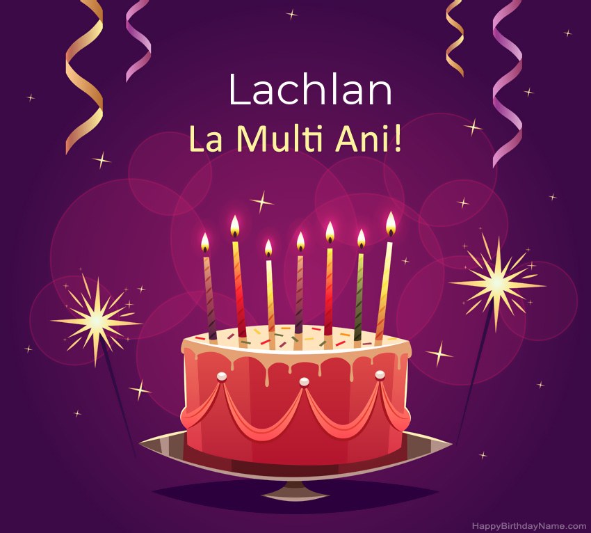 Felicitari haioase pentru pozele la multi ani Lachlan