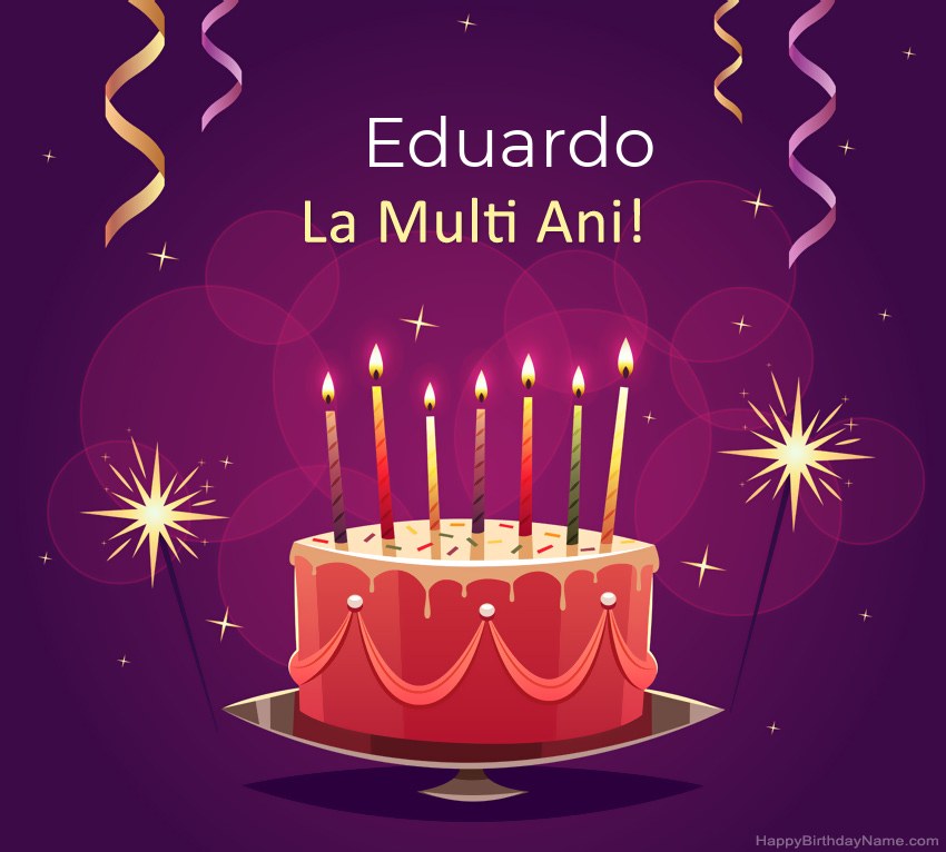 Felicitari haioase pentru pozele la multi ani Eduardo