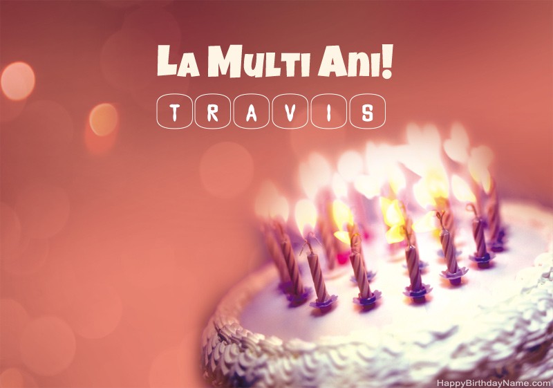 Poze la Mulți ani Travis Poze la Mulți ani Travis