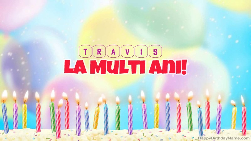 Cărți amuzante la mulți ani pentru Travis Cărți amuzante la mulți ani pentru Travis