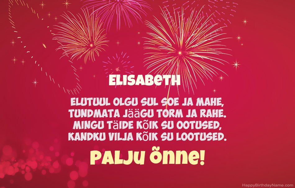 Palju õnne sünnipäeval Elisabeth, ilusad luuletused