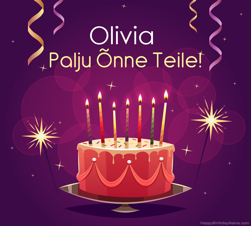 Naljakad tervitused õnnelikuks sünnipäevaks Olivia Naljakad tervitused õnnelikuks sünnipäevaks Olivia