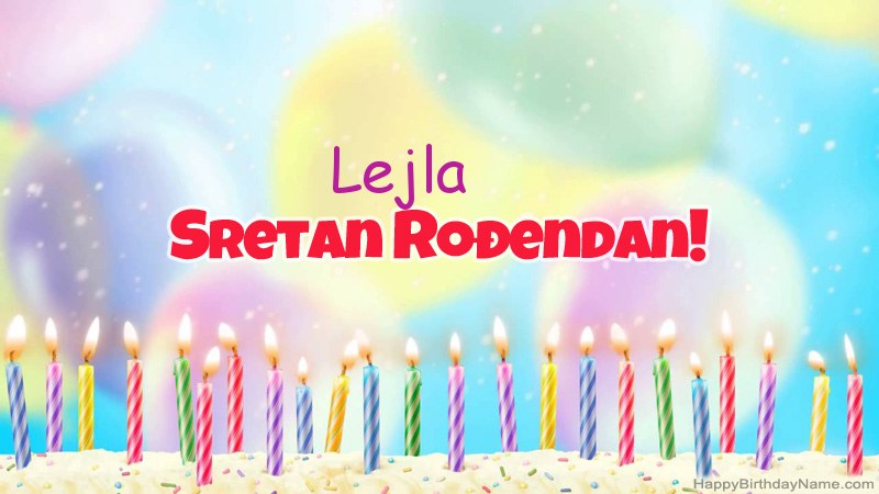 Smiješne čestitke za rođendan Lejla Smiješne čestitke za rođendan Lejla