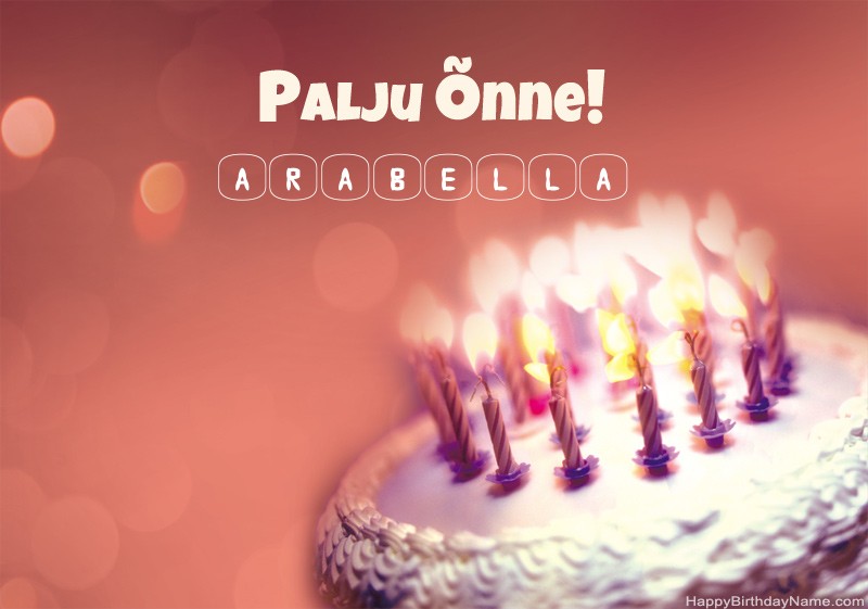 Palju õnne sünnipäevaks Arabella pildid Palju õnne sünnipäevaks Arabella pildid