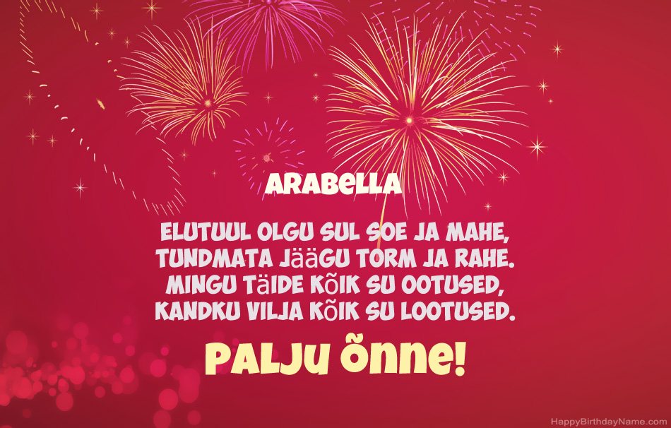 Palju õnne sünnipäeval Arabella, ilusad luuletused Palju õnne sünnipäeval Arabella, ilusad luuletused