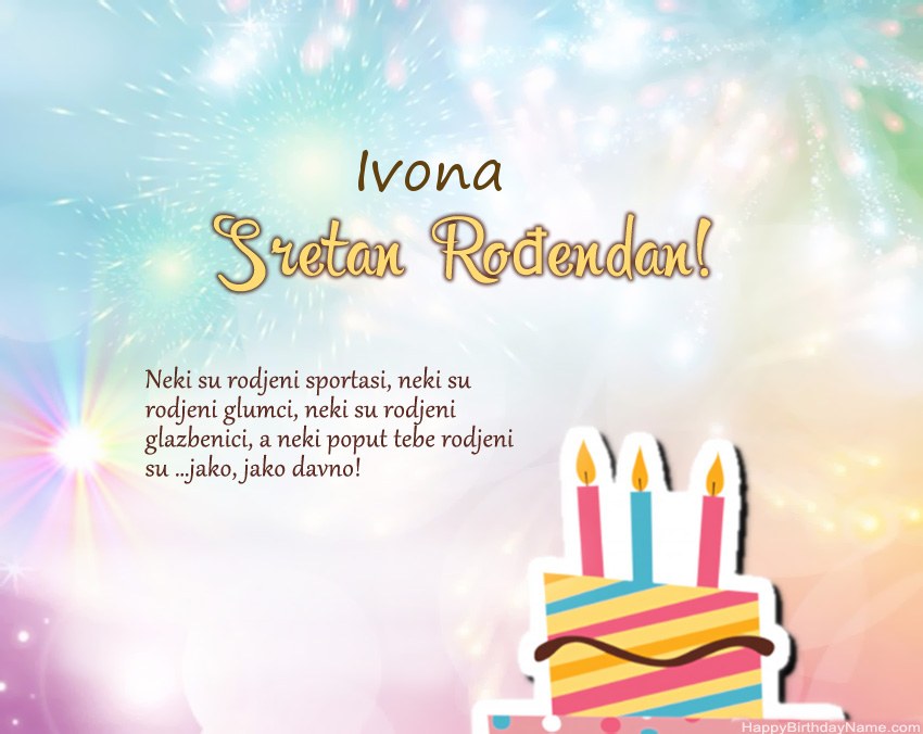 Sretan rođendan Ivona u stihu Sretan rođendan Ivona u stihu