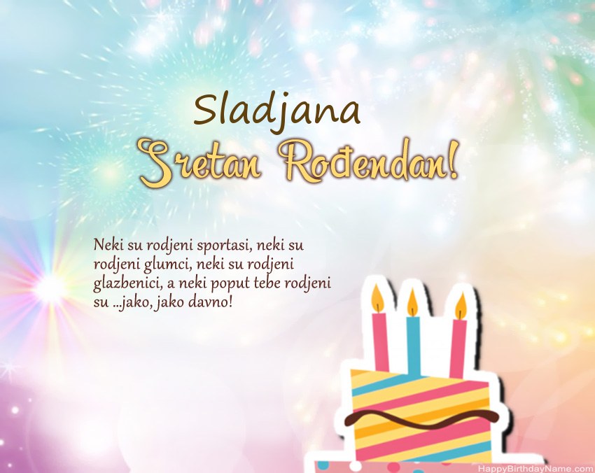 Sretan rođendan Sladjana u stihu Sretan rođendan Sladjana u stihu