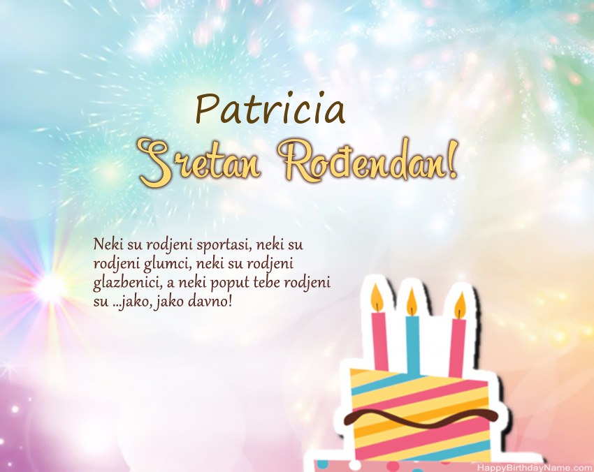 Sretan rođendan Patricia u stihu Sretan rođendan Patricia u stihu