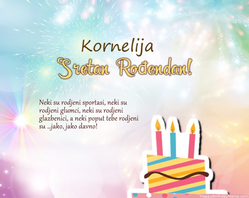 Sretan rođendan Kornelija u stihu Sretan rođendan Kornelija u stihu