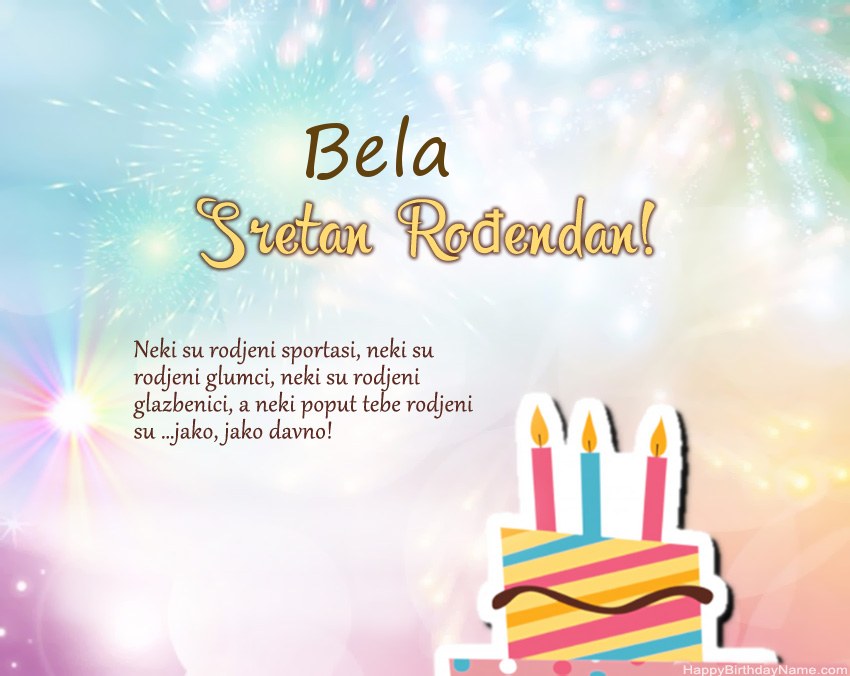 Sretan rođendan Bela u stihu Sretan rođendan Bela u stihu
