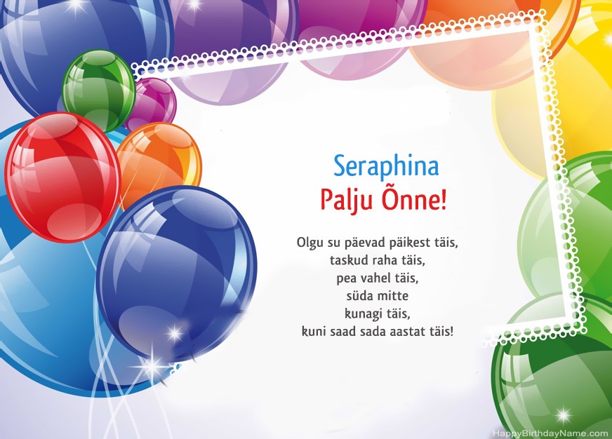 Palju õnne sünnipäeval Seraphina! Palju õnne sünnipäeval Seraphina!