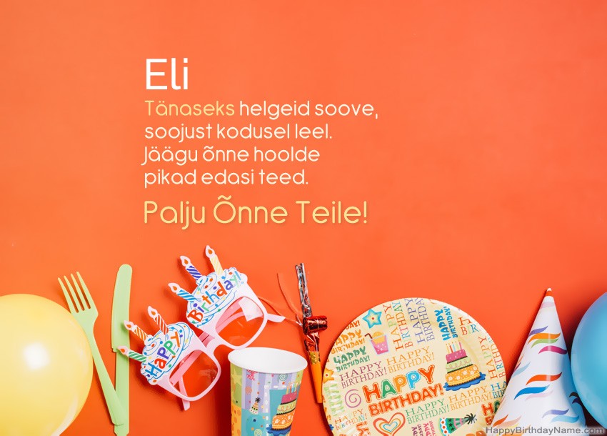 Palju õnne sünnipäevakaardid Eli Palju õnne sünnipäevakaardid Eli