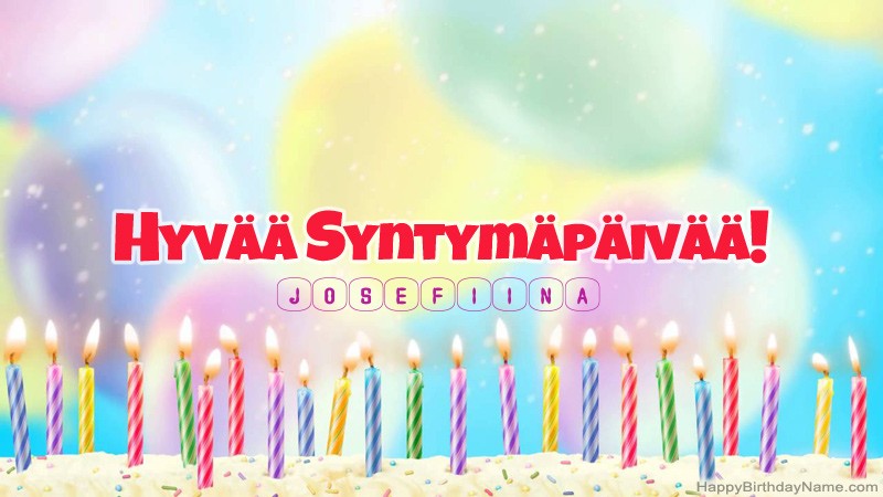 Lasten Syntymäpäivän tervehdykset Josefiinaille