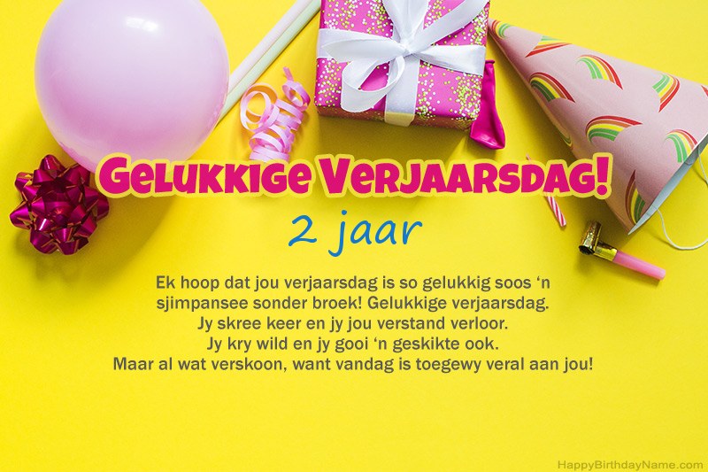 Gelukkige verjaardag 2 jaar oue dogtertjie in prosa Gelukkige verjaardag 2 jaar oue dogtertjie in prosa