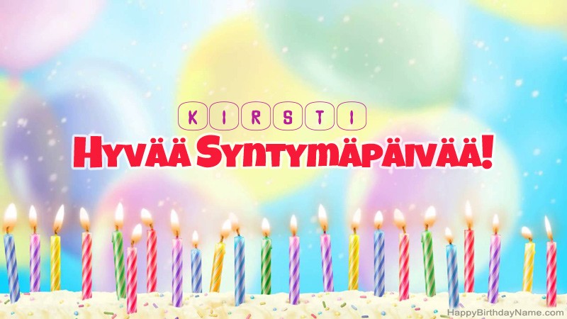Lasten Syntymäpäivän tervehdykset Kirstiille