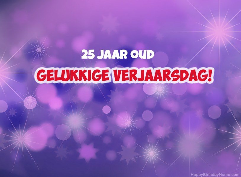 Pragtige foto's vir Happy Birthday 25-jarige man Pragtige foto's vir Happy Birthday 25-jarige man