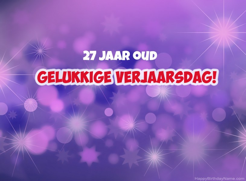 Pragtige foto's vir Happy Birthday 27-jarige man Pragtige foto's vir Happy Birthday 27-jarige man