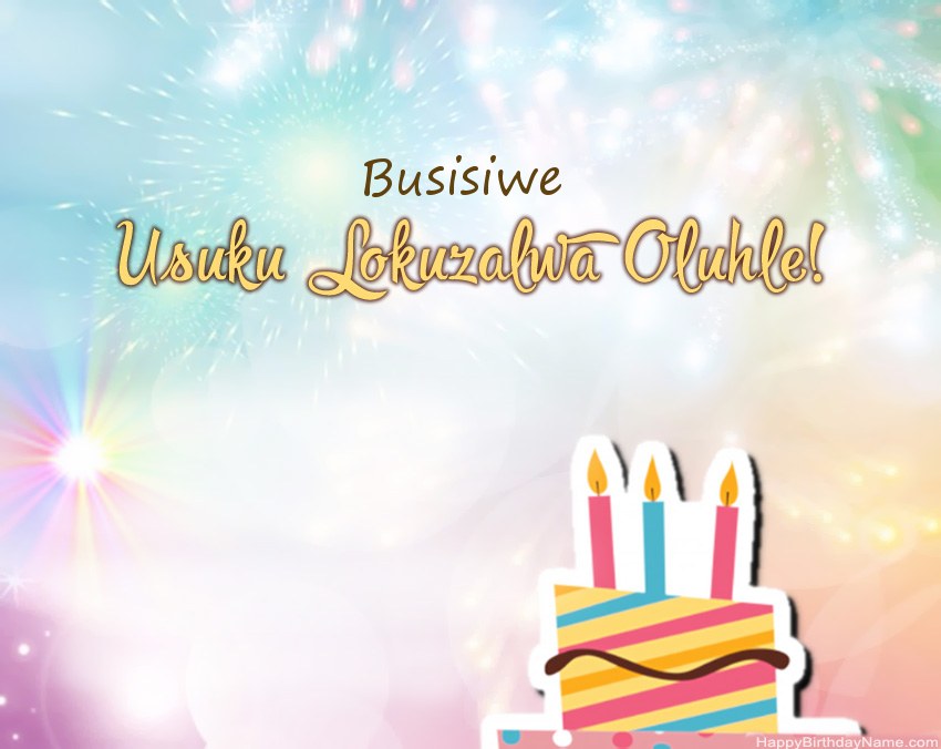Usuku lokuzalwa oluhle Busisiwe evesini Usuku lokuzalwa oluhle Busisiwe evesini