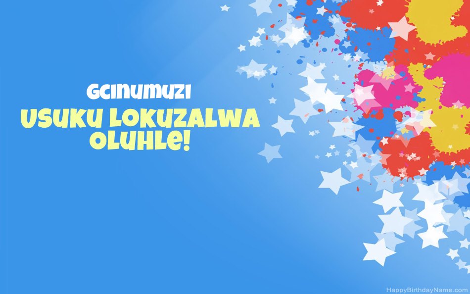 Halala ngosuku lokuzalwa lwe-Gcinumuzi
