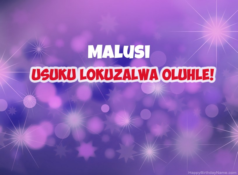 Izithombe ezinhle ze-Happy Birthday ye-Malusi Izithombe ezinhle ze-Happy Birthday ye-Malusi