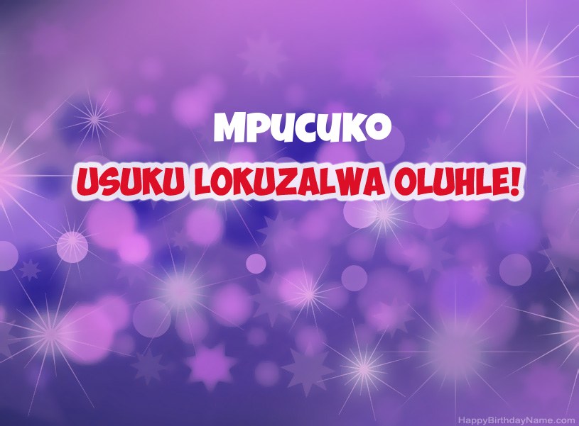 Izithombe ezinhle ze-Happy Birthday ye-Mpucuko Izithombe ezinhle ze-Happy Birthday ye-Mpucuko