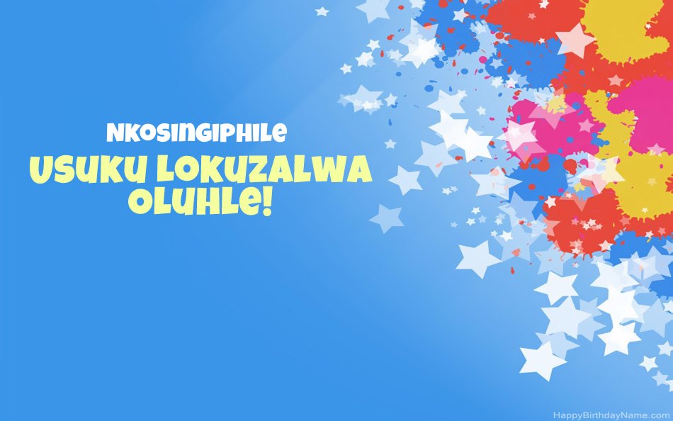 Halala ngosuku lokuzalwa lwe-Nkosingiphile