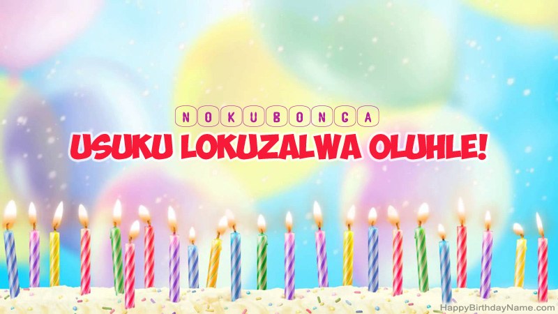 Amakhadi woSuku lokuzalwa oluMnandi lwe-Nokubonga