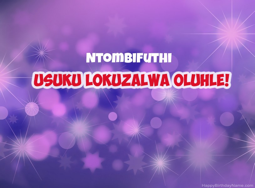 Izithombe ezinhle ze-Happy Birthday ye-Ntombifuthi