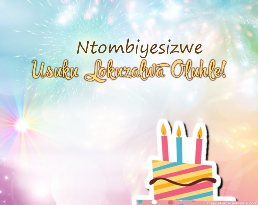 Usuku lokuzalwa oluhle Ntombiyesizwe evesini Usuku lokuzalwa oluhle Ntombiyesizwe evesini