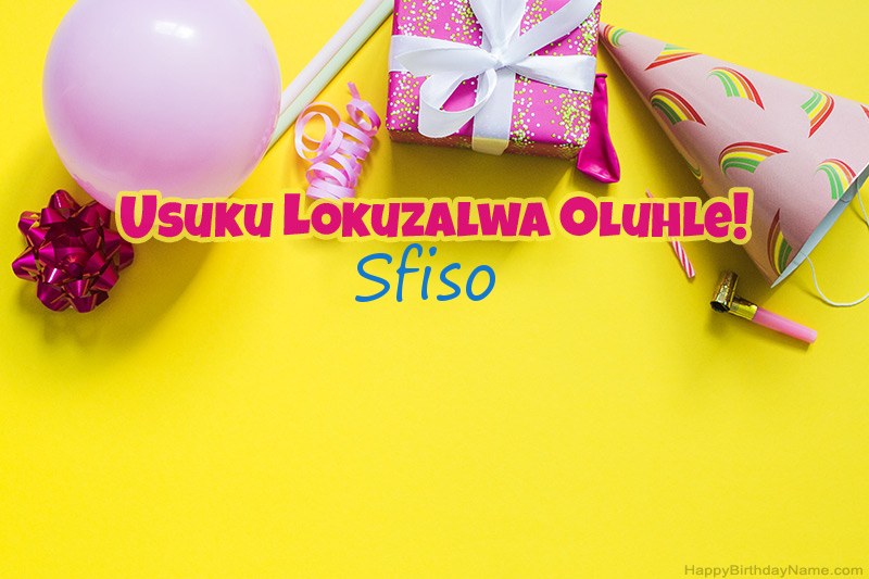 Usuku lokuzalwa oluhle Sfiso ku-prose Usuku lokuzalwa oluhle Sfiso ku-prose