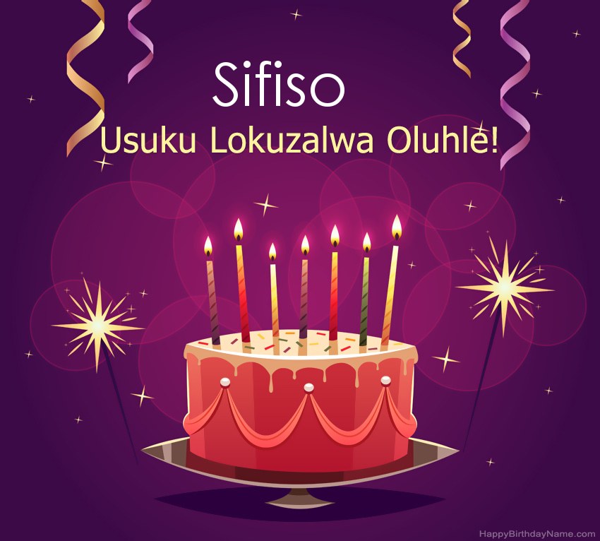 Imikhonzo emnandi yezithombe ezihle zoSuku lokuzalwa Sifiso Imikhonzo emnandi yezithombe ezihle zoSuku lokuzalwa Sifiso