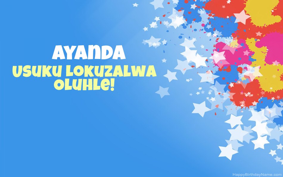 Halala ngosuku lokuzalwa lwe-Ayanda Halala ngosuku lokuzalwa lwe-Ayanda