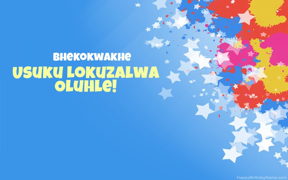 Halala ngosuku lokuzalwa lwe-Bhekokwakhe Halala ngosuku lokuzalwa lwe-Bhekokwakhe