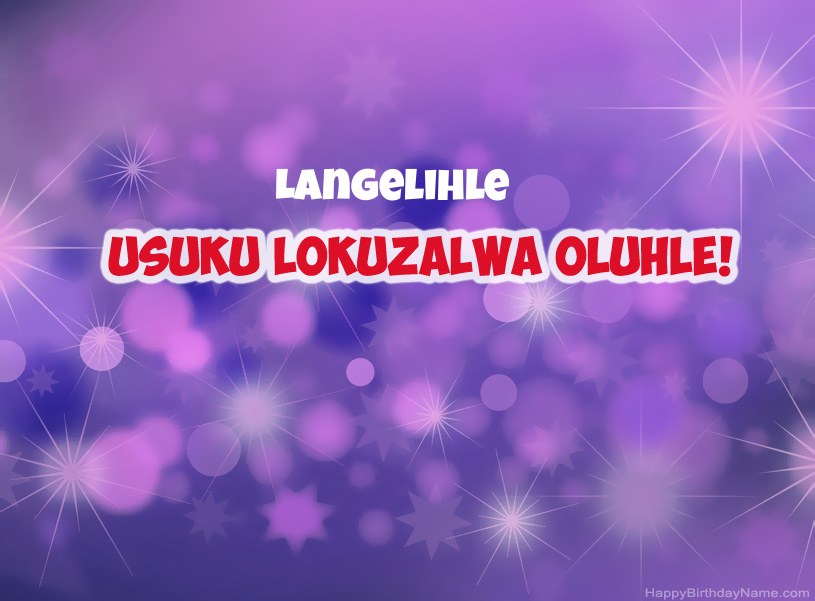 Izithombe ezinhle ze-Happy Birthday ye-Langelihle Izithombe ezinhle ze-Happy Birthday ye-Langelihle